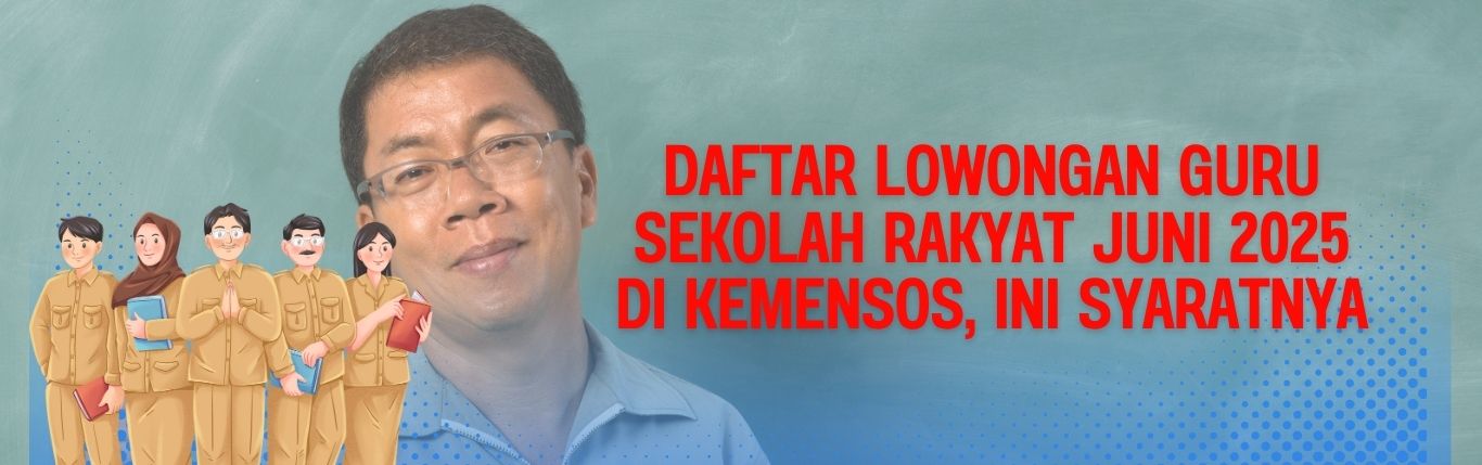 Syarat Jadi Guru Sekolah Rakyat Kemensos: Panduan Lengkap dan Peluang Lulusan PPG